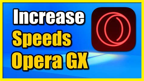 How to Increase Download Speed on Opera GX: A Comprehensive Guide with Insightful Tips